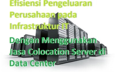 Keuntungan Menggunakan Jasa Colocation Server