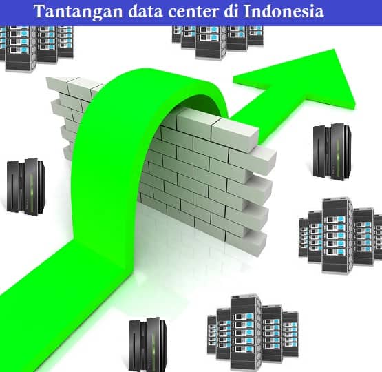 Tantangan Data Center Indonesia dan Jawabannya