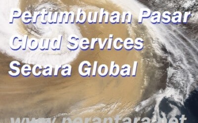 Pertumbuhan Pasar Cloud Services Secara Global