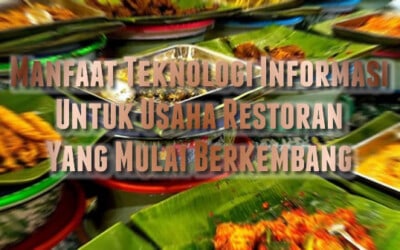 Manfaat Teknologi Informasi Untuk Usaha Restoran