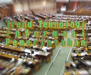 10 Trend Teknologi Informasi Pemerintahan di Tahun 2016