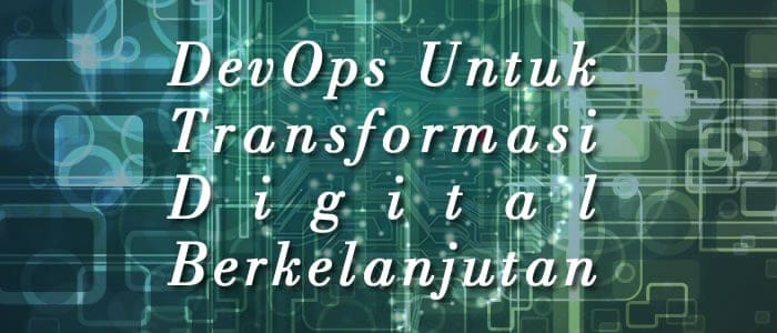 devops untuk transformasi digital berkelanjutan