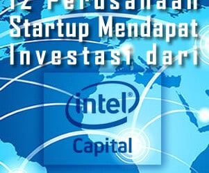 12 Perusahaan Startup Mendapat Investasi dari Intel Capital