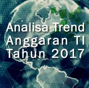 Rencana Anggaran TI Tahun 2017 Akan Lebih Berfokus Kemana?