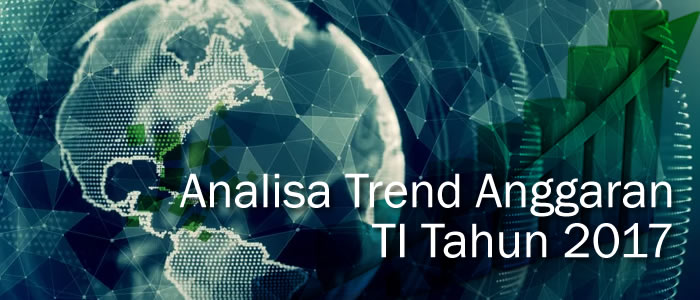 analisa trend anggaran TI tahun 2017