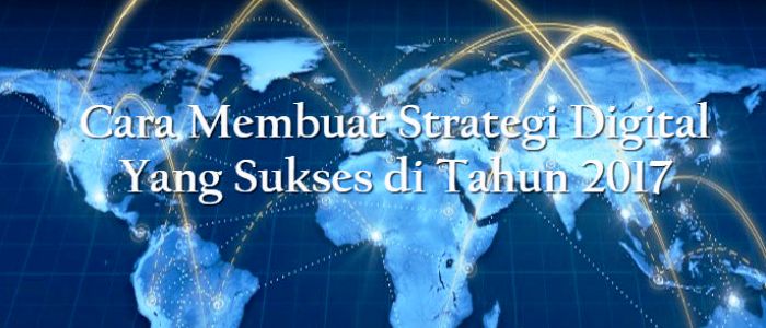 Cara Membuat Strategi Digital Sukses