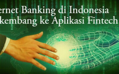 Internet Banking di Indonesia Berkembang ke Aplikasi Fintech