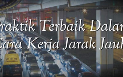 5 Praktik Terbaik untuk Dapat Melakukan Kerja Jarak Jauh