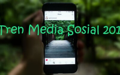 Tren Media Sosial Yang Harus di Antisipasi di Tahun 2018