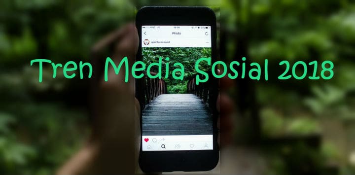 tren media sosial 2018