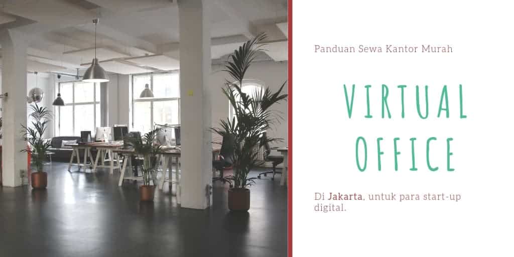 Sewa Virtual Office Murah di Jakarta Untuk Startup Digital