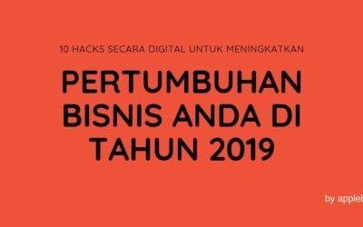 10 Hacks Untuk Mempercepat Pertumbuhan Bisnis Anda di 2019