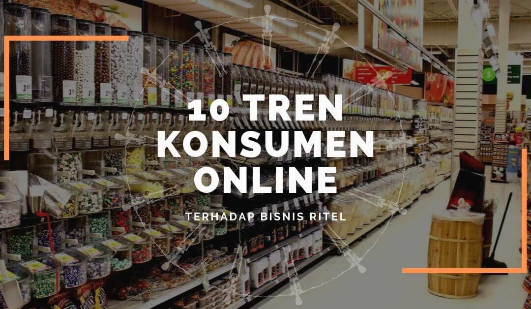 10 Tren Konsumen Online 2019 Yang Wajib Anda Ketahui