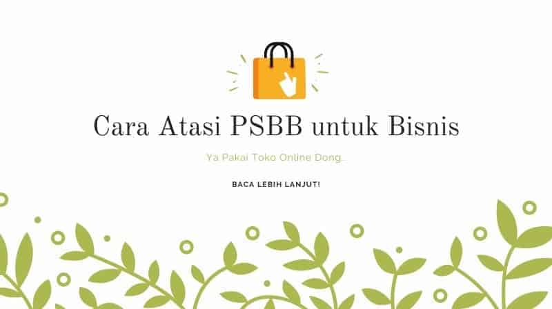 Cara Atasi PSBB Untuk Bisnis UKM: Pakai Web Toko Online