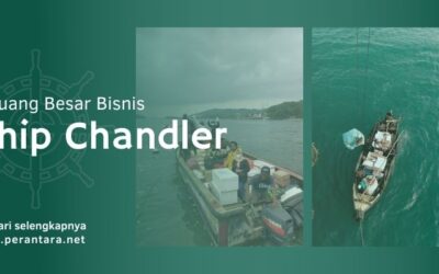 Ship Chandler di Indonesia Peluang Bisnisnya Masih Besar
