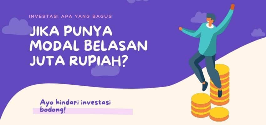 Punya Modal Belasan Juta Bagusnya Invetasi Apa Sekarang?