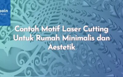 Contoh Motif Laser Cutting Untuk Rumah Minimalis dan Aestetik