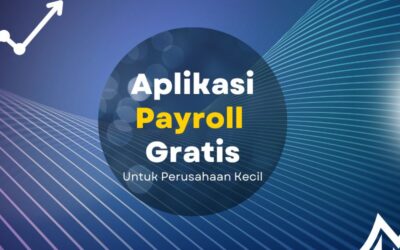 10 Aplikasi Payroll Online Gratis Untuk Perusahaan Kecil