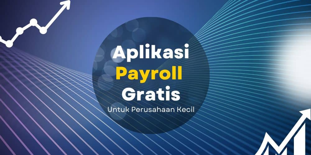 Aplikasi Payroll Gratis