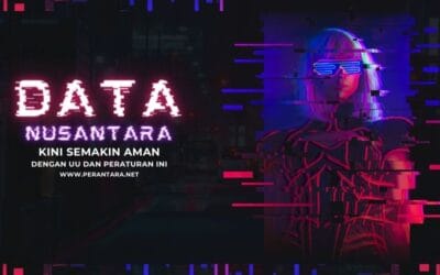 Data Nusantara Akhirnya Semakin Aman dengan Peraturan Ini