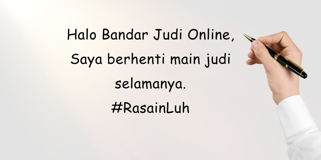 Cara Menang Judi Online Adalah dengan Berhenti Selamanya