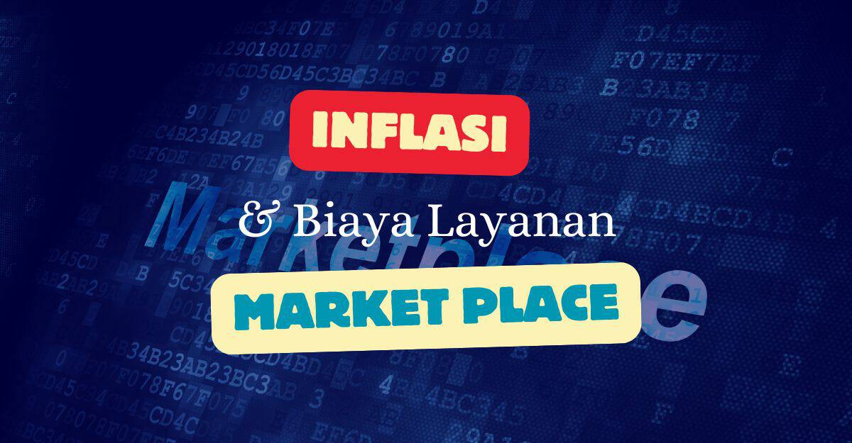 Inflasi dan biaya layanan marketplace