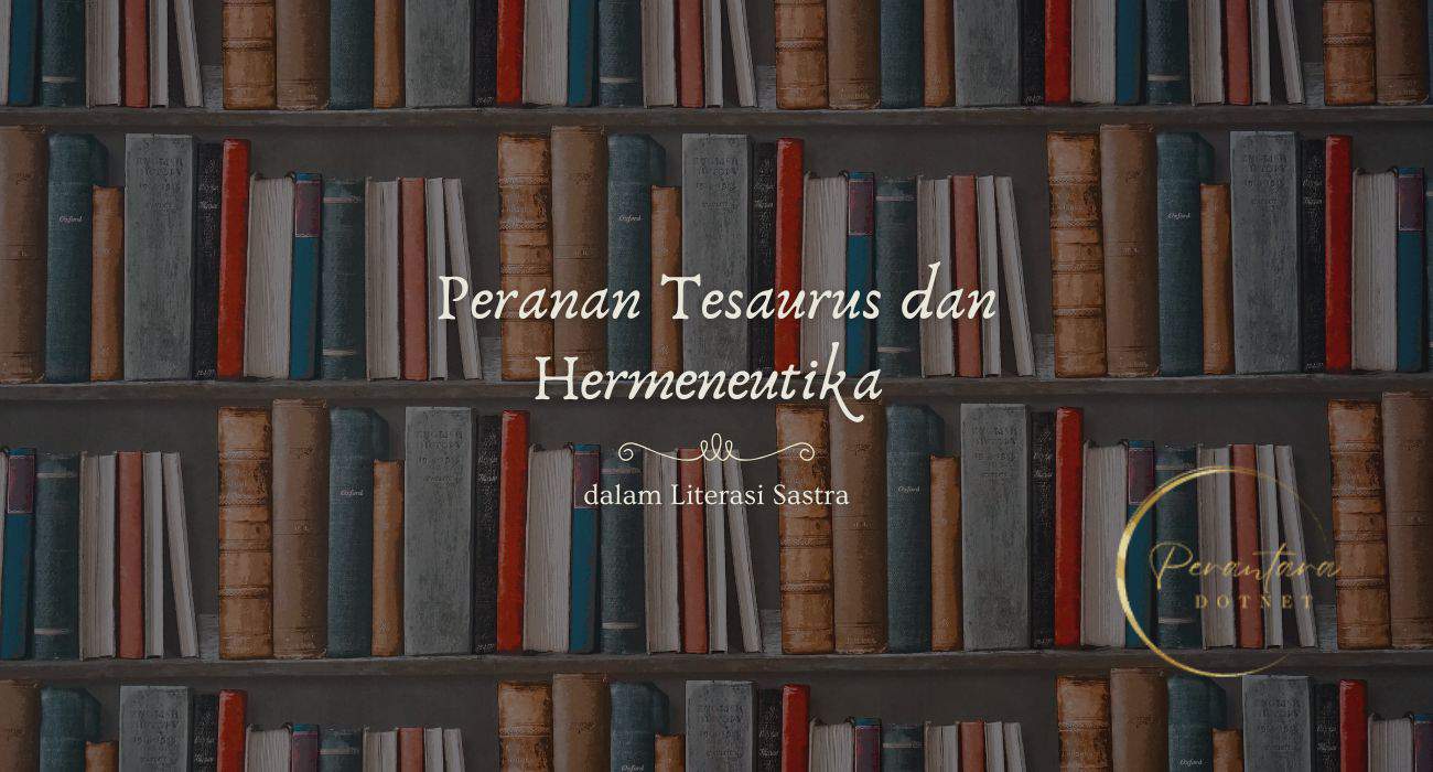 Peranan Tesaurus dan Hermeneutika