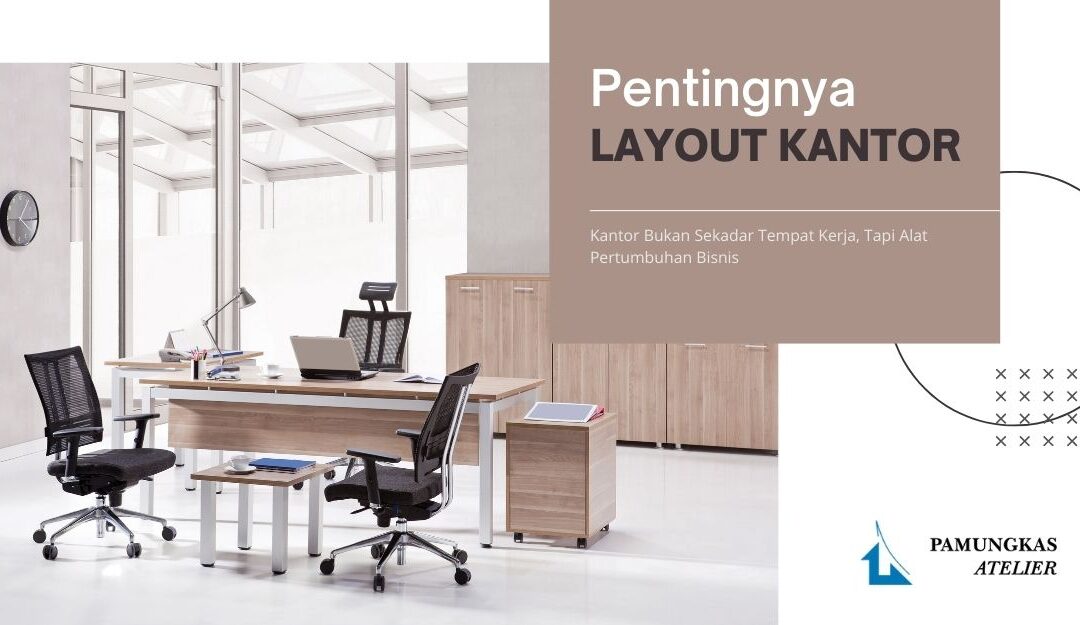 Layout Kantor yang Salah Bisa Menghambat Pertumbuhan Bisnis